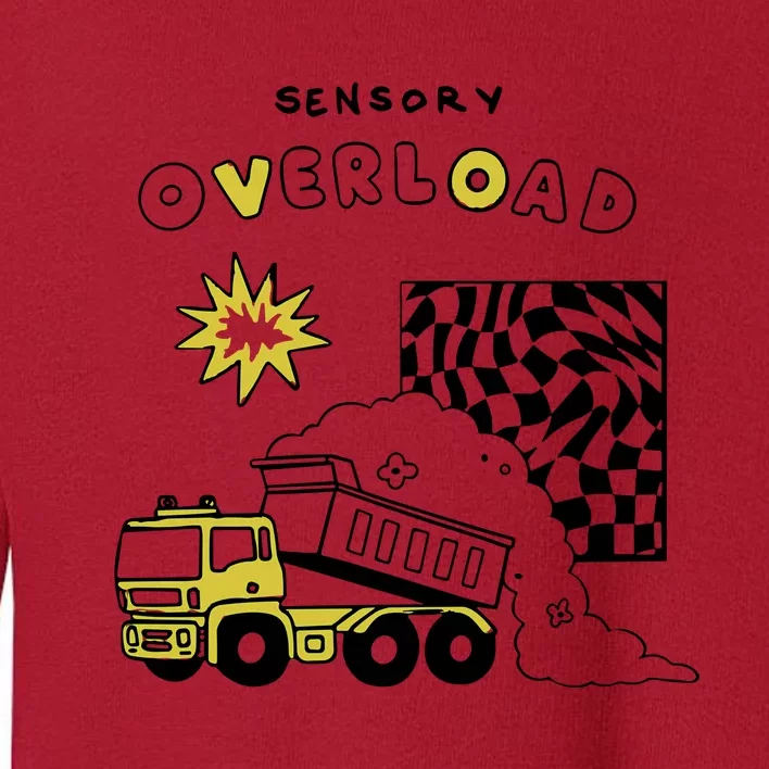 Sensory Overload Toddler Sweatshirt