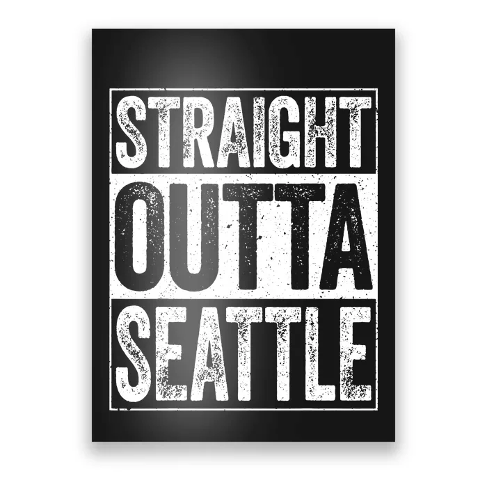 Straight Outta Seattle Washington Poster