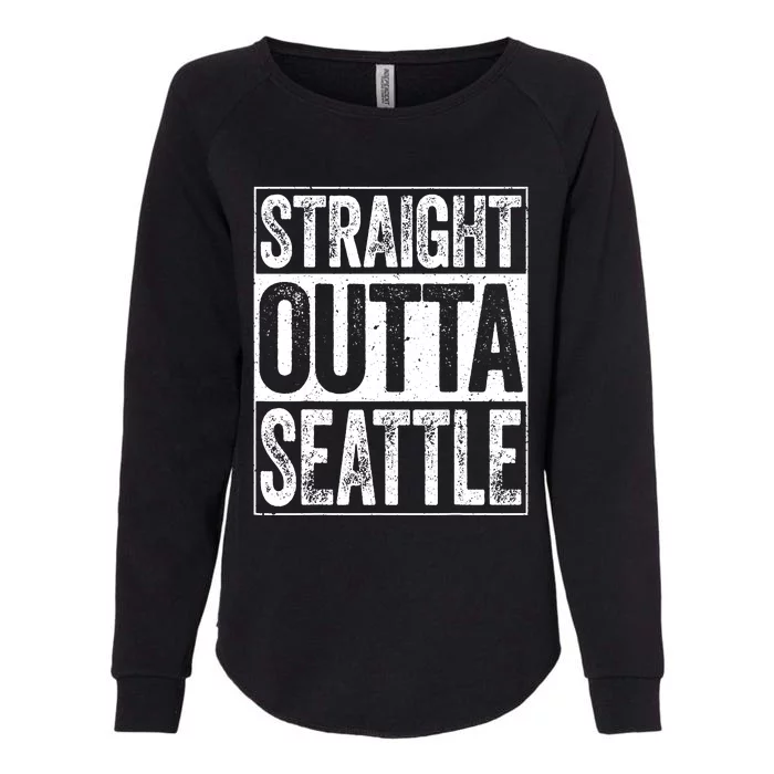 Straight Outta Seattle Washington Womens California Wash Sweatshirt