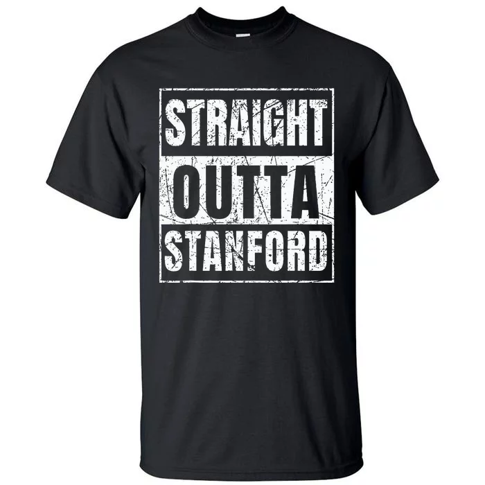 Straight Outta S.T.A.N.F.O.R.D Tall T-Shirt