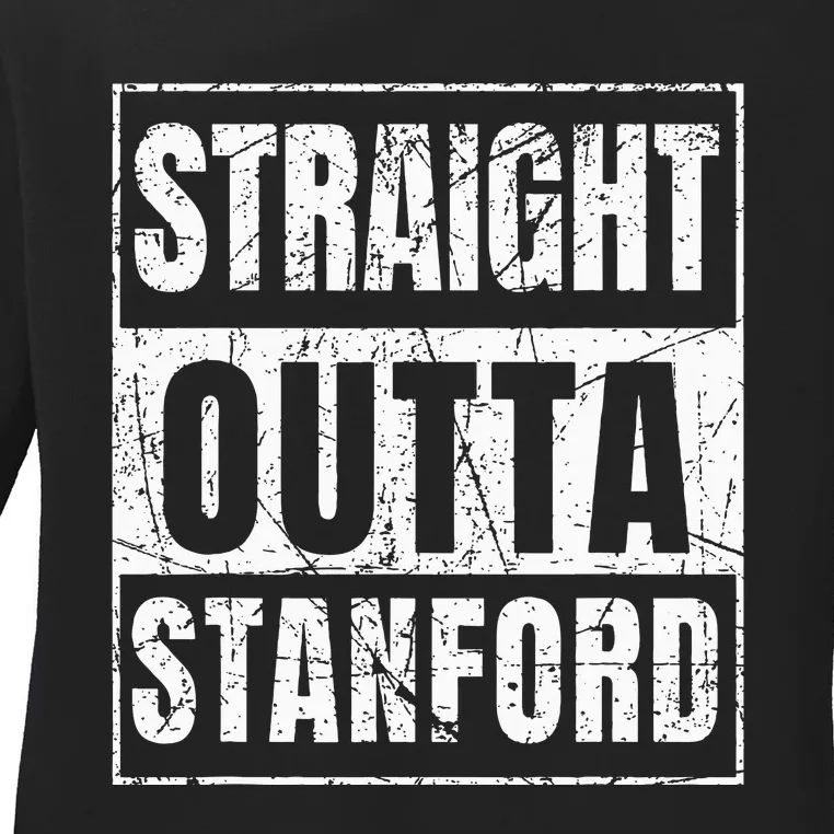 Straight Outta S.T.A.N.F.O.R.D Ladies Long Sleeve Shirt