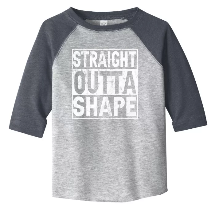 Straight Outta Shape Workout Quote Joke Motivational Cute Gift Toddler Fine Jersey T-Shirt