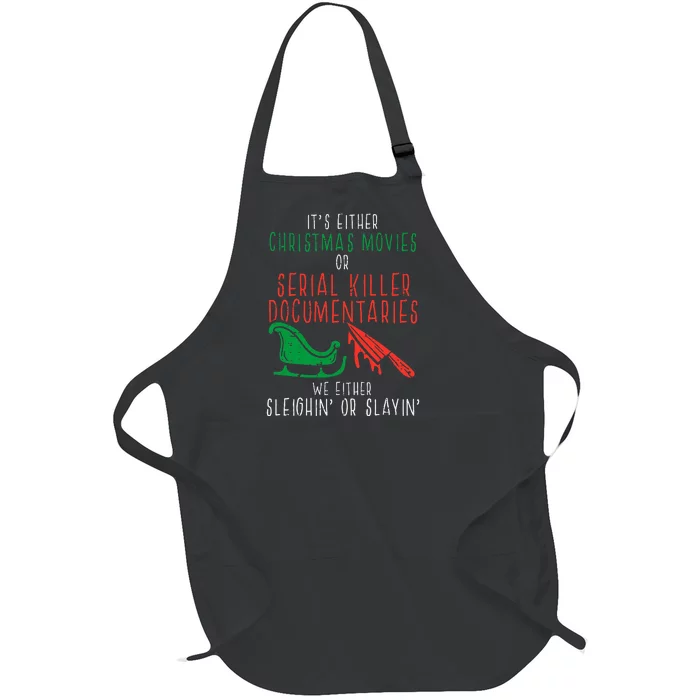 Sleighin Or Slayin Christmas Movie Funny Xmas Full-Length Apron With Pocket