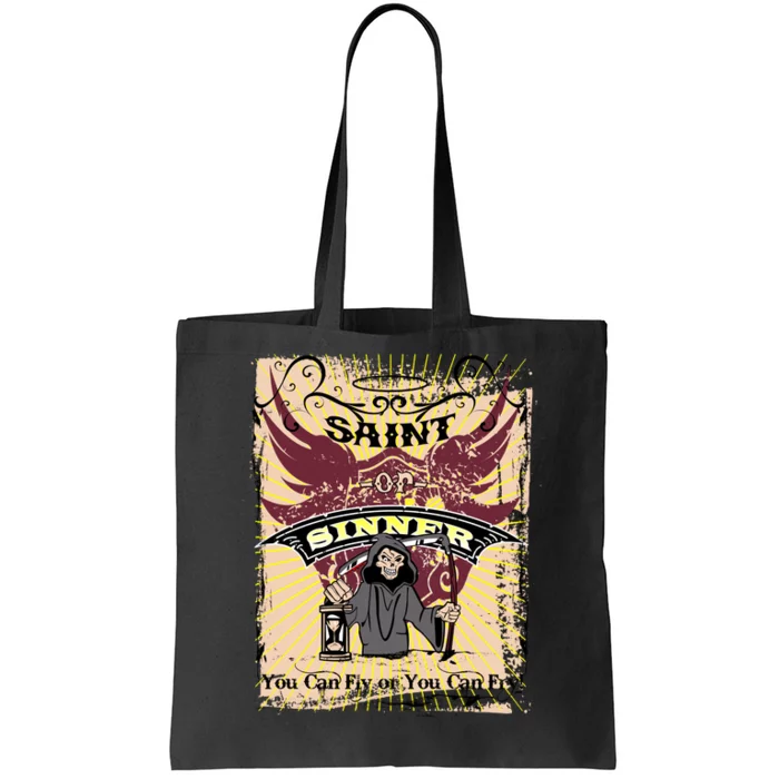 Saint Or Sinner You Can Fly Or You Can Fry! Tote Bag