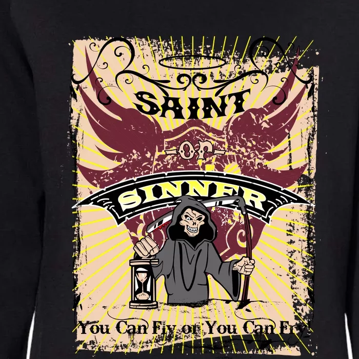 Saint Or Sinner You Can Fly Or You Can Fry! Womens California Wash Sweatshirt