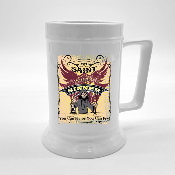 Saint Or Sinner You Can Fly Or You Can Fry! Front & Back Beer Stein