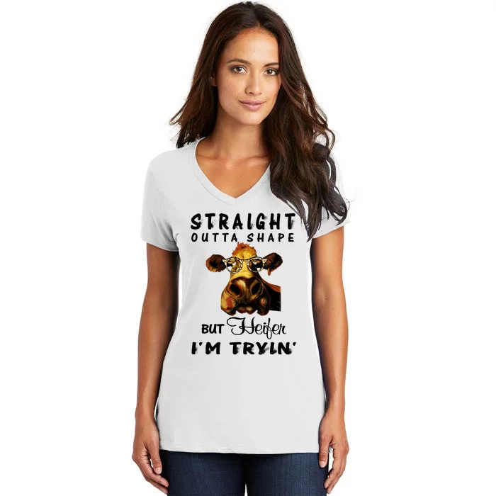 Straight Outta Shape But Heifer IM Trying Women's V-Neck T-Shirt