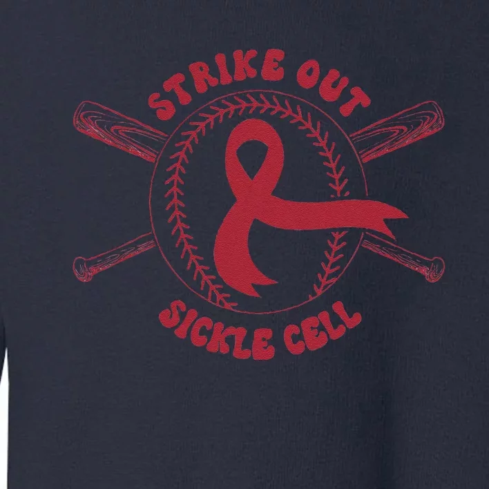 Strike Out Sickle Cell Baseball Sickle Cell Awareness Toddler Sweatshirt