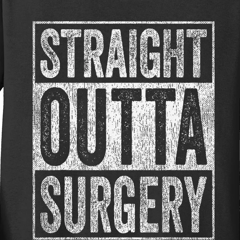 Straight Outta Surgery Kids Long Sleeve Shirt