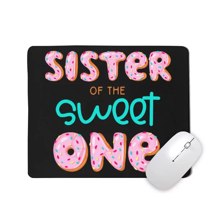 Sister of Sweet One 1st First Birthday Matching Family Donut Mousepad