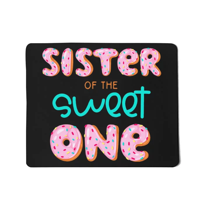 Sister of Sweet One 1st First Birthday Matching Family Donut Mousepad