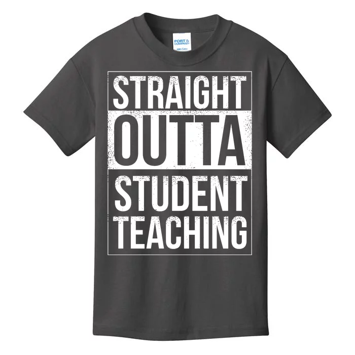 Straight Outta Student Teaching Funny Gift Kids T-Shirt