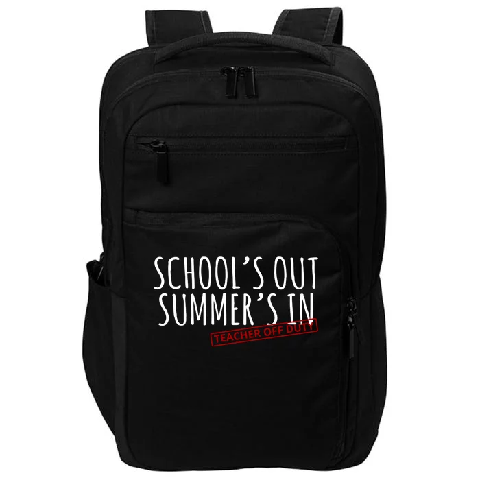 Schools Out Summers In Teacher Off Duty Impact Tech Backpack