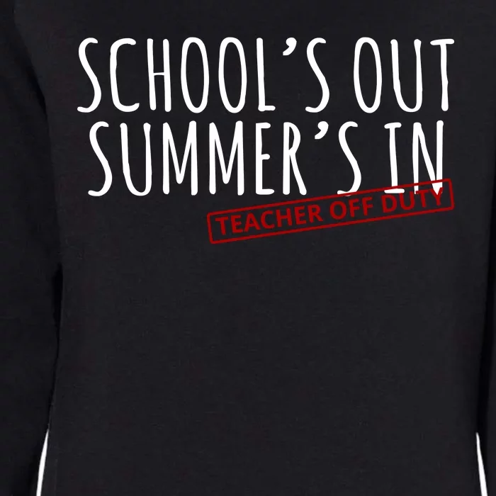 Schools Out Summers In Teacher Off Duty Womens California Wash Sweatshirt