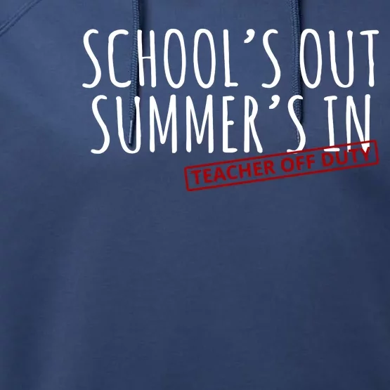 Schools Out Summers In Teacher Off Duty Performance Fleece Hoodie