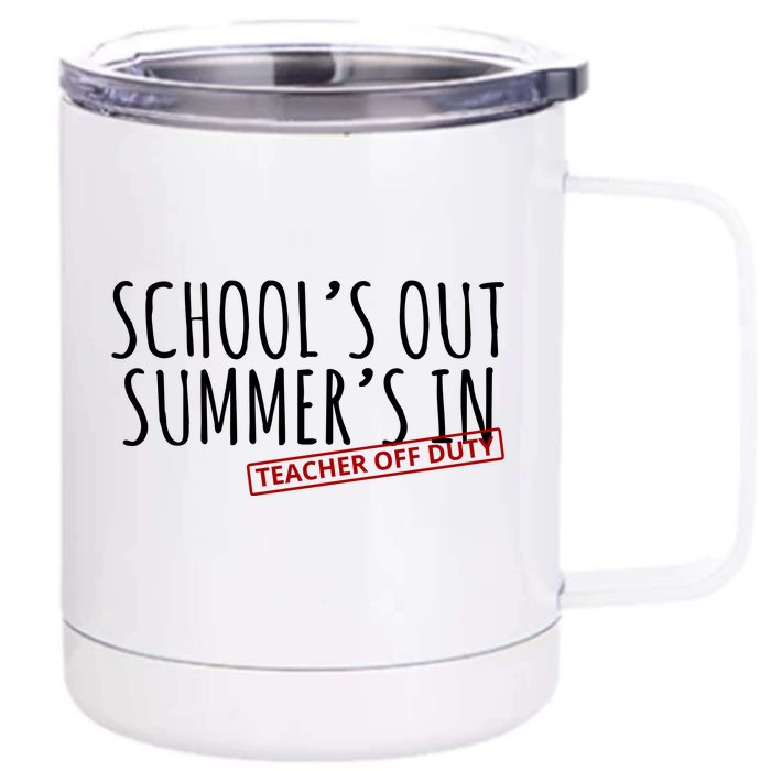 Schools Out Summers In Teacher Off Duty Front & Back 12oz Stainless Steel Tumbler Cup