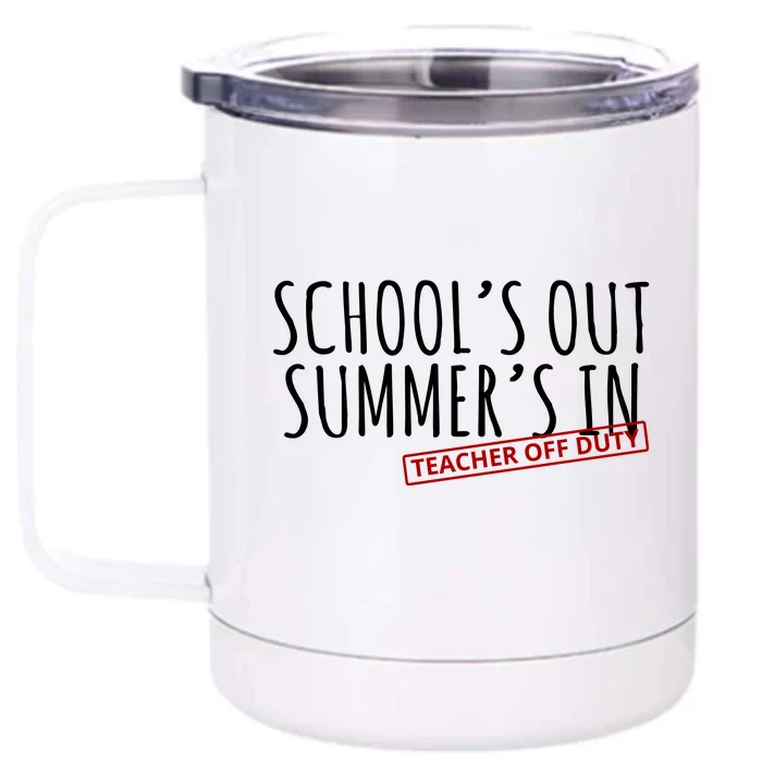 Schools Out Summers In Teacher Off Duty Front & Back 12oz Stainless Steel Tumbler Cup