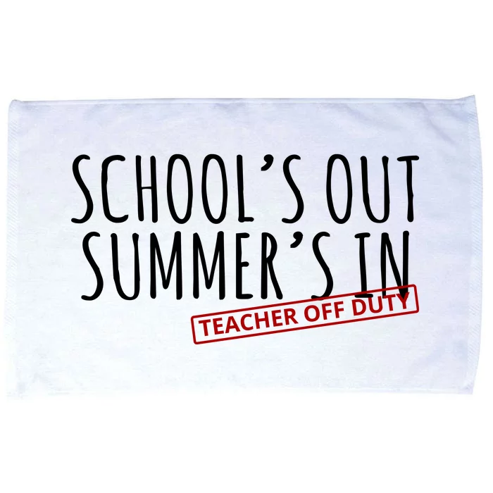 Schools Out Summers In Teacher Off Duty Microfiber Hand Towel