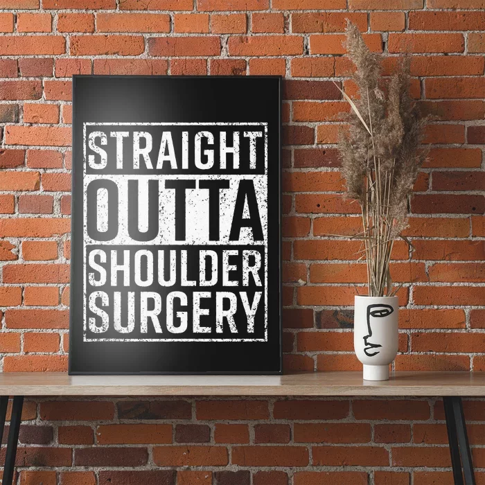 Straight Outta Shoulder Surgery Funny Get Well Gift Poster