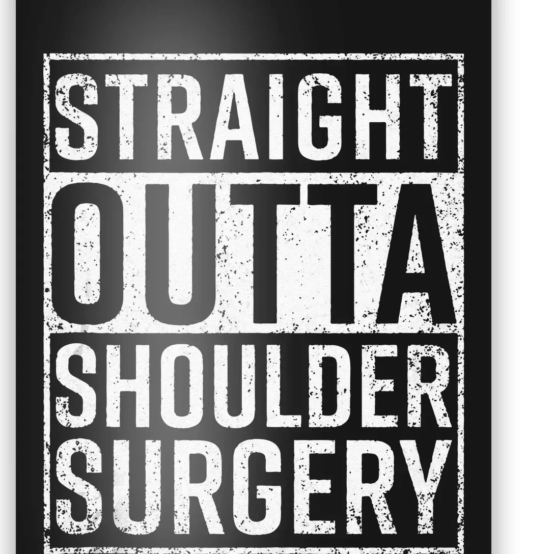 Straight Outta Shoulder Surgery Funny Get Well Gift Poster