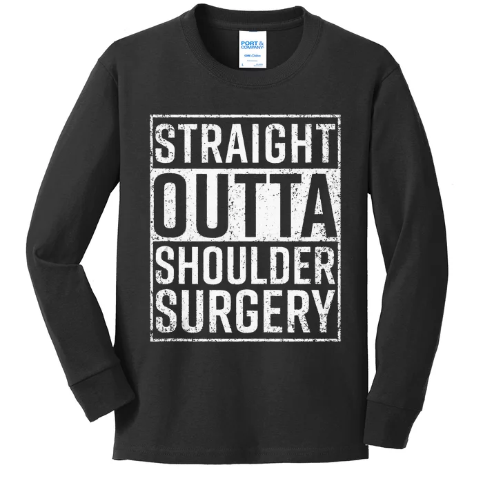 Straight Outta Shoulder Surgery Funny Get Well Gift Kids Long Sleeve Shirt