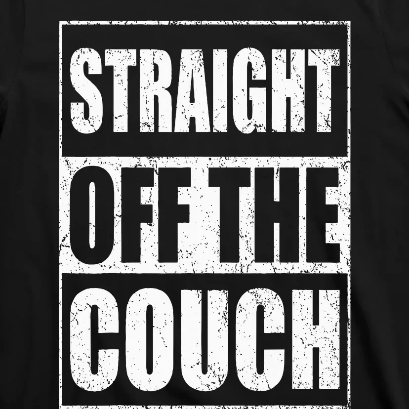 Straight Off The Couch Funny Football Offensive Lineman T-Shirt