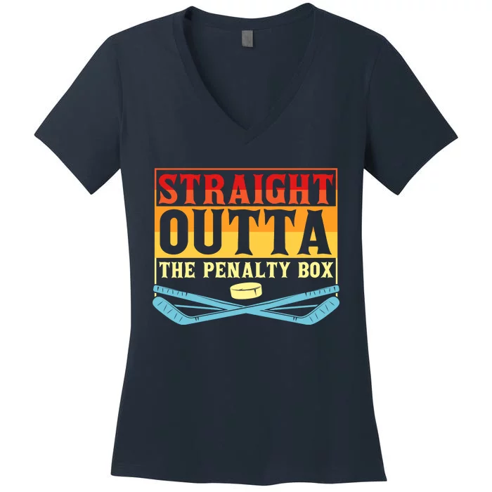 Straight Outta The Penalty Box Funny Hockey Gift Women's V-Neck T-Shirt