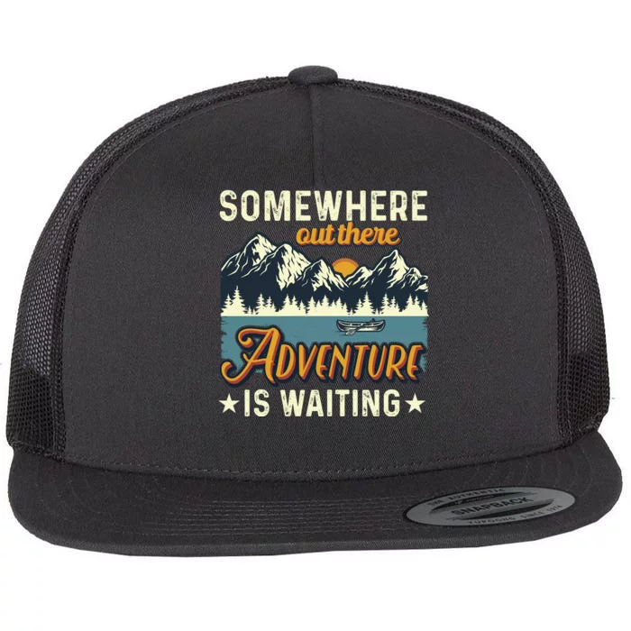 Somewhere Out There Adventure Is Waiting Flat Bill Trucker Hat