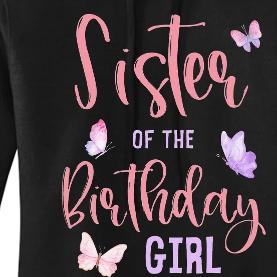 Sister of The Birthday Butterfly Party Matching Family Women's Pullover Hoodie