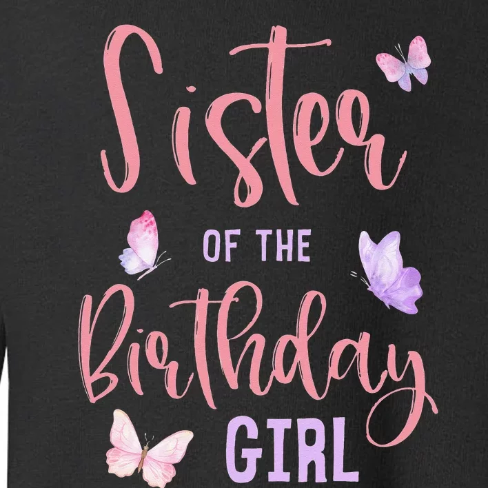 Sister of The Birthday Butterfly Party Matching Family Toddler Sweatshirt