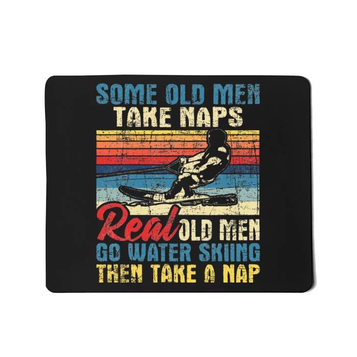 Some Old Take Naps Grandpa Water Ski Waterskiing Mousepad