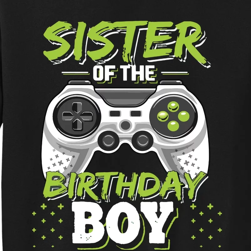 Sister Of The Birthday Boy Matching Video Game Birthday Gift Tall Sweatshirt