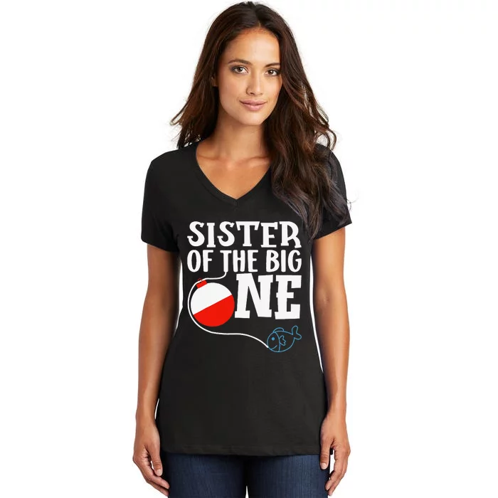 Sister Of The Big One Fishing First Birthday Ofishally Women's V-Neck T-Shirt