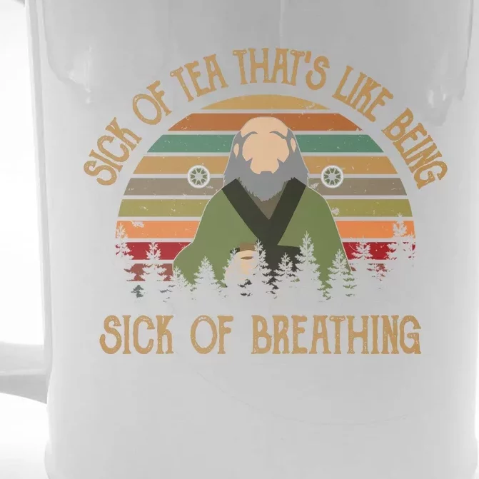 Sick Of Tea That's Like Being Sick Of Breathing Uncle Iroh Vintage Front & Back Beer Stein