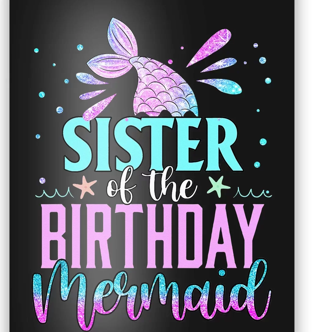 Sister Of The Birthday Mermaid Funny Matching Family Party Poster