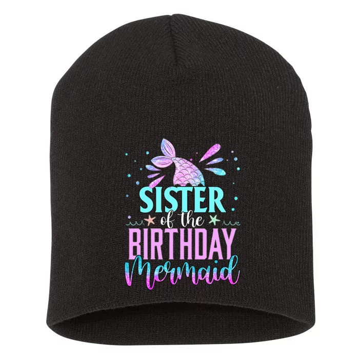 Sister Of The Birthday Mermaid Funny Matching Family Party Short Acrylic Beanie