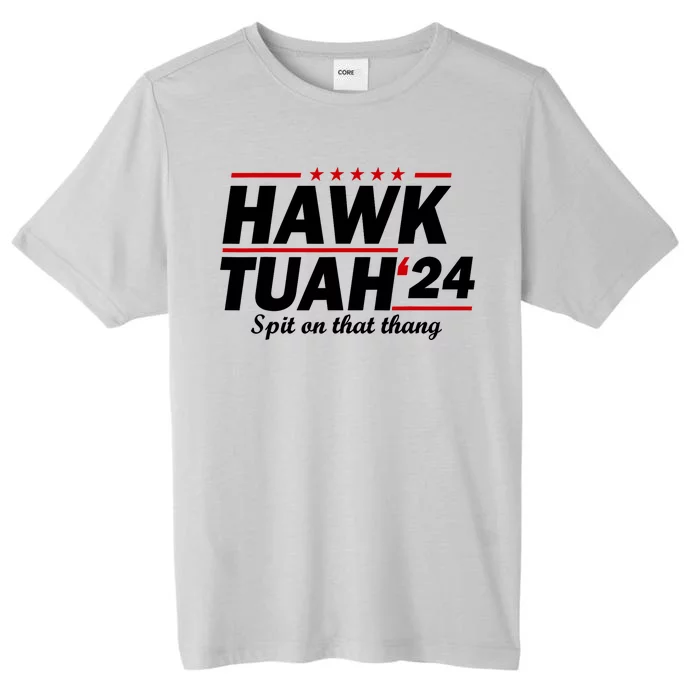 Spit On That Thang Girl Interview Hawk Tuah 24 ChromaSoft Performance T-Shirt