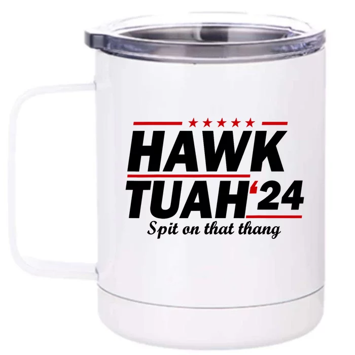 Spit On That Thang Girl Interview Hawk Tuah 24 Front & Back 12oz Stainless Steel Tumbler Cup