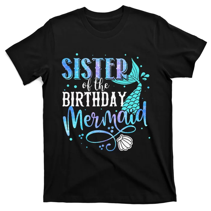 Sister Of The Birthday Mermaid Family Matching Party Squad T-Shirt