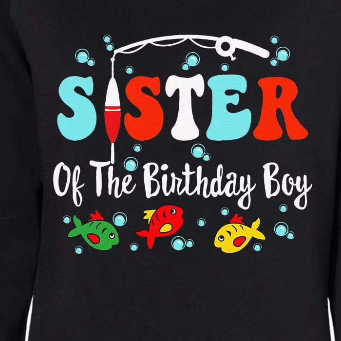 Sister Of The Birthday Fishing Squad Fishing Birthday Womens California Wash Sweatshirt