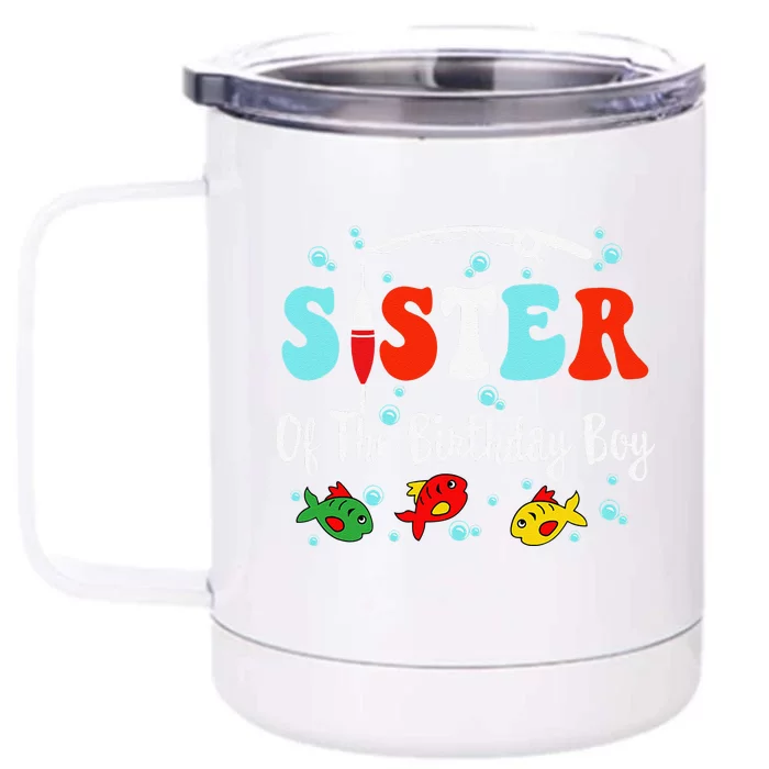 Sister Of The Birthday Fishing Squad Fishing Birthday Front & Back 12oz Stainless Steel Tumbler Cup