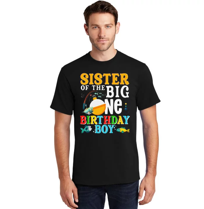 Sister Of The Birthday O Fish Ally One Birthday Family Tall T-Shirt