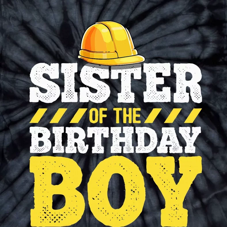 Sister of the Birthday Construction Birthday Party Tie-Dye T-Shirt