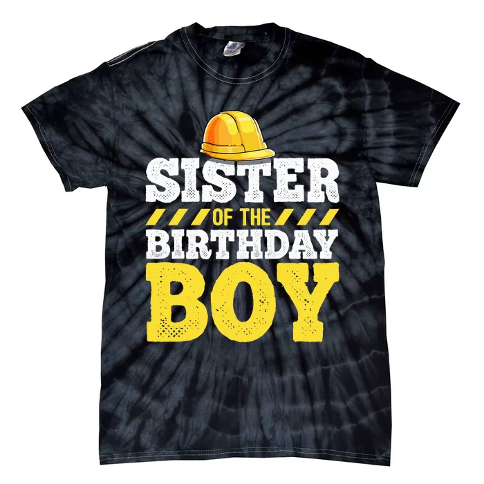 Sister of the Birthday Construction Birthday Party Tie-Dye T-Shirt