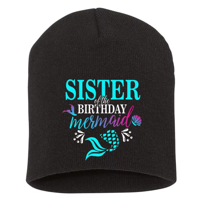 Sister Of The Birthday Mermaid Matching Family Short Acrylic Beanie