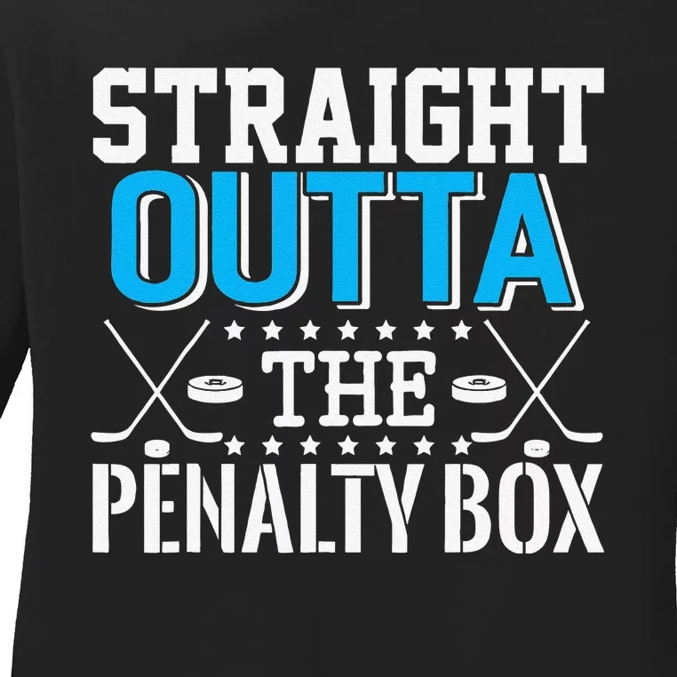 Straight Outta The Penalty Box Funny Hockey Player Ladies Long Sleeve Shirt