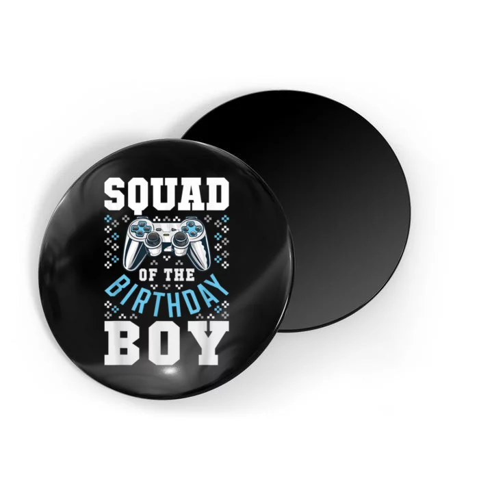 Squad Of The Birthday Boy Matching Video Gamer Birthday Magnet