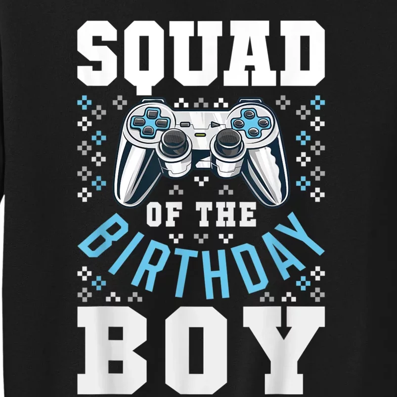 Squad Of The Birthday Boy Matching Video Gamer Birthday Tall Sweatshirt