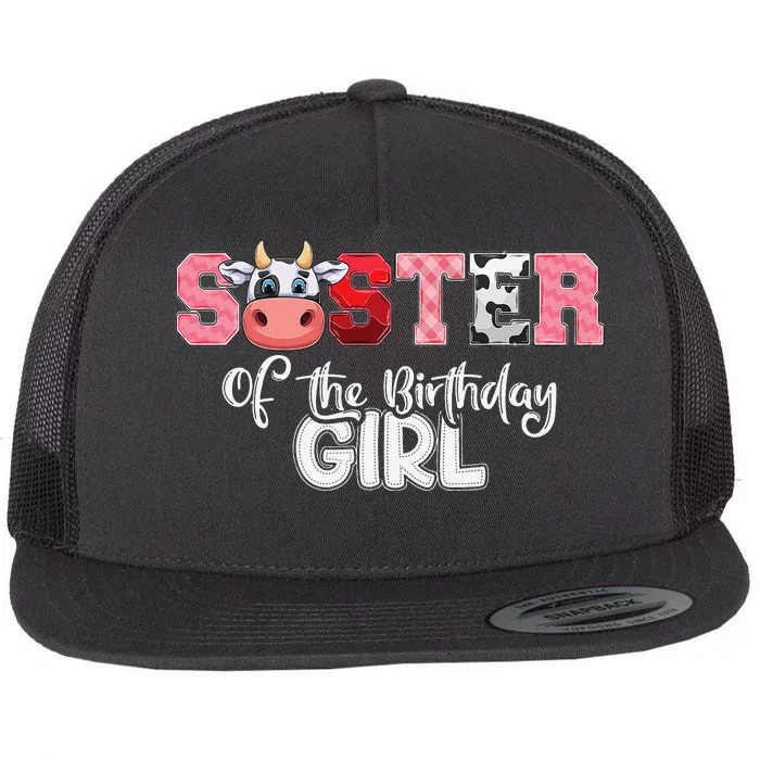 Sister of The Birthday  Cow Family Cow Farm Matching Flat Bill Trucker Hat