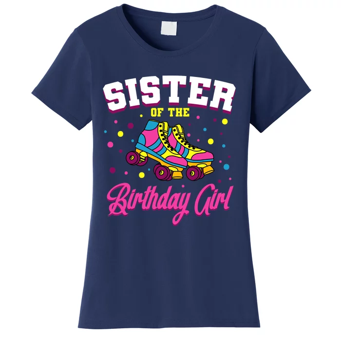 Sister Of The Birthday Girl Roller Skates Bday Skating Party Women's T-Shirt